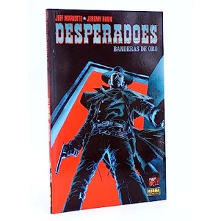 Desperadoes. Banderas de oro